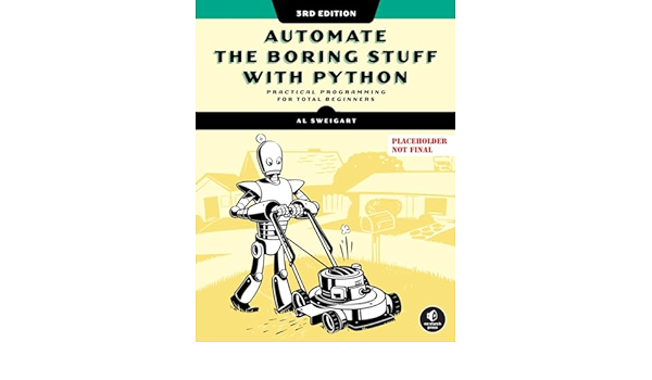 "Automatiza las cosas aburridas con Python" por Al Sweigart