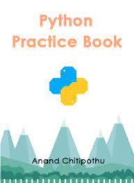 "Python Practice Book" by Anand Chitipothu
