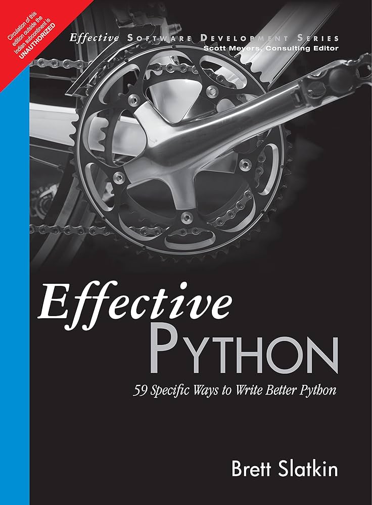 "Python efficace : 59 façons spécifiques d'écrire un meilleur Python" par Brett Slatkin