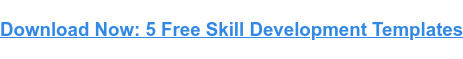 Descargar ahora: 5 plantillas gratuitas de desarrollo de habilidades