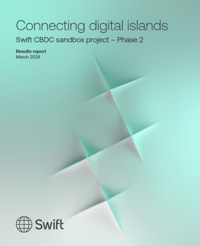 Connecting digital islands Swift CBDC Sandbox phase 2 results - SWIFT Launching CBDC Solution Within 2 Years (to Compete with BRICS)