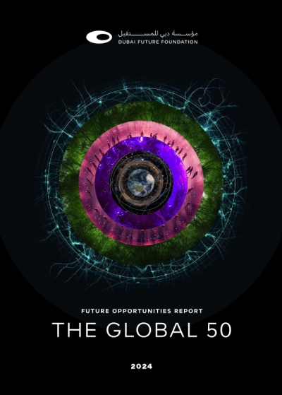 두바이 재단 2024 글로벌 50 - 글로벌 50: 의사 결정자를 위한 미래 기회