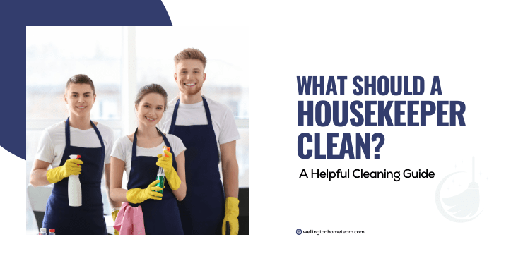 Vad ska en hushållerska städa? En användbar städguide