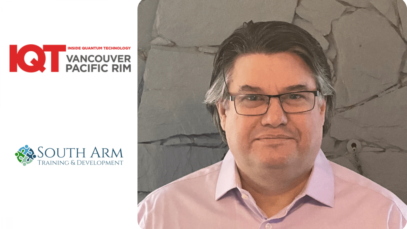 Dennis Green, Preside presso South Arm Training and Development Ltd. è relatore 2024 per la conferenza IQT Vancouver/Pacific Rim