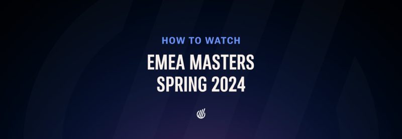 EMEA Masters 2024, весна