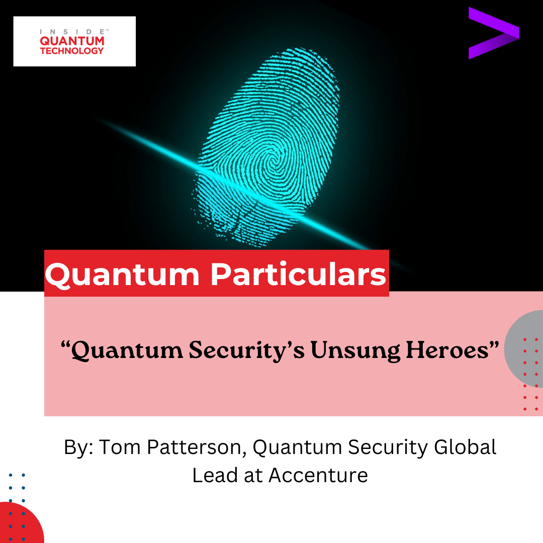 Tom Patterson, Accenturen maailmanlaajuinen Quantum Security -johtaja keskustelee äskettäisestä NIST PQC -konferenssista