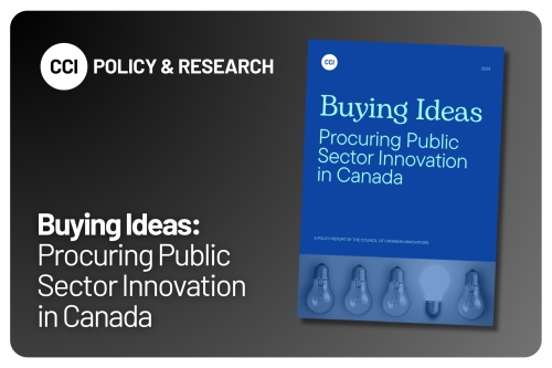 CCI Satın Alma Fikirleri Kamu sektöründe inovasyonun tedarik edilmesi - Tedarik Reformu Yoluyla Kanada'nın İnovasyonunun Canlandırılması