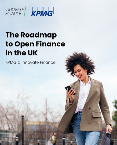 Innovate Finance and KPMG Roadmap to Open Finance in UK - The Transition Towards Open Finance in UK