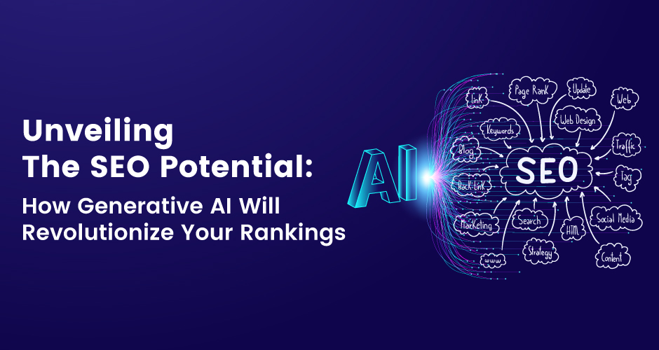 Onthulling van het SEO-potentieel Hoe generatieve AI uw rankings radicaal zal veranderen