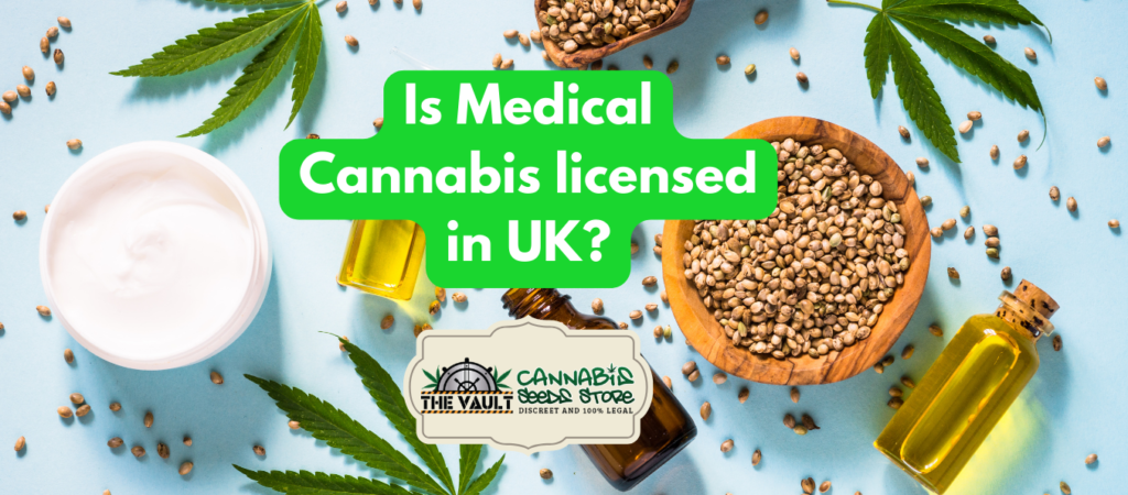 Is Medical Cannabis licensed in UK