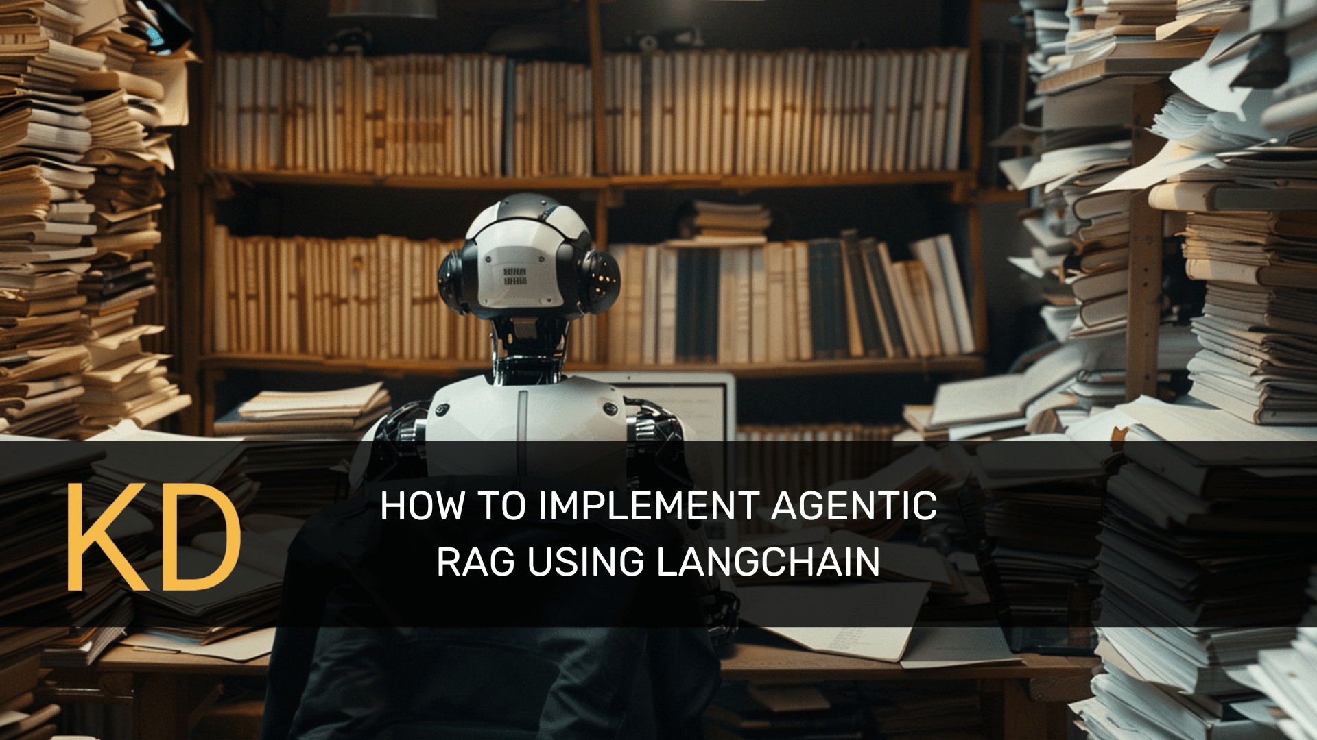 How to implement Agentic RAG using LangChain: Part 1