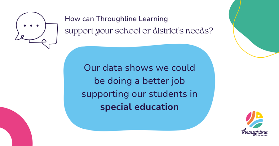 Our data shows we could be doing a better job supporting our students in special education